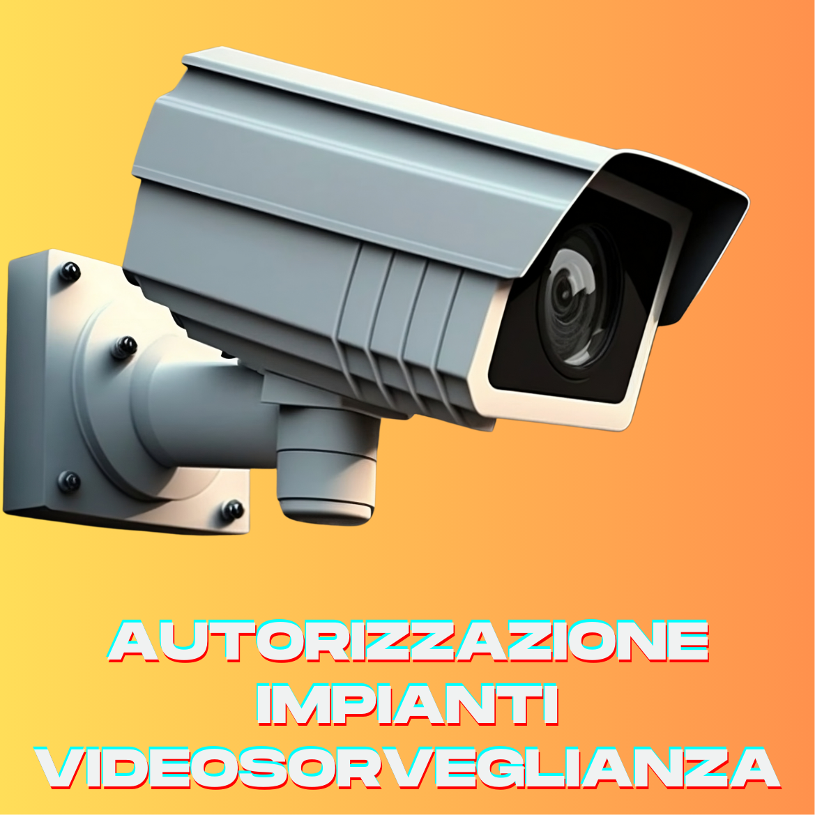 Autorizzazione impianti videosorveglianza