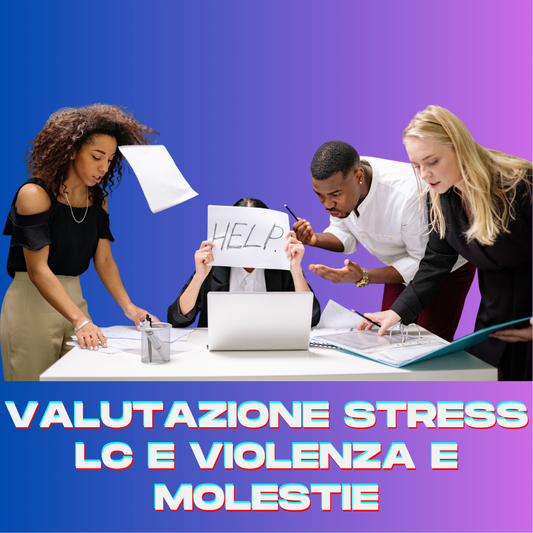 Valutazione Stress LC e violenza e molestie